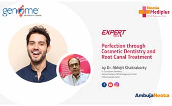 Dr. Abhijit Chakraborty speaks on Perfection through Cosmetic Dentistry and Root Canal Treatment