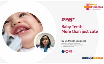 Dr. Monali Sengupta speaks on Baby Teeth More than just cute